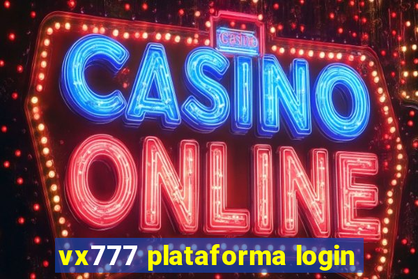 vx777 plataforma login